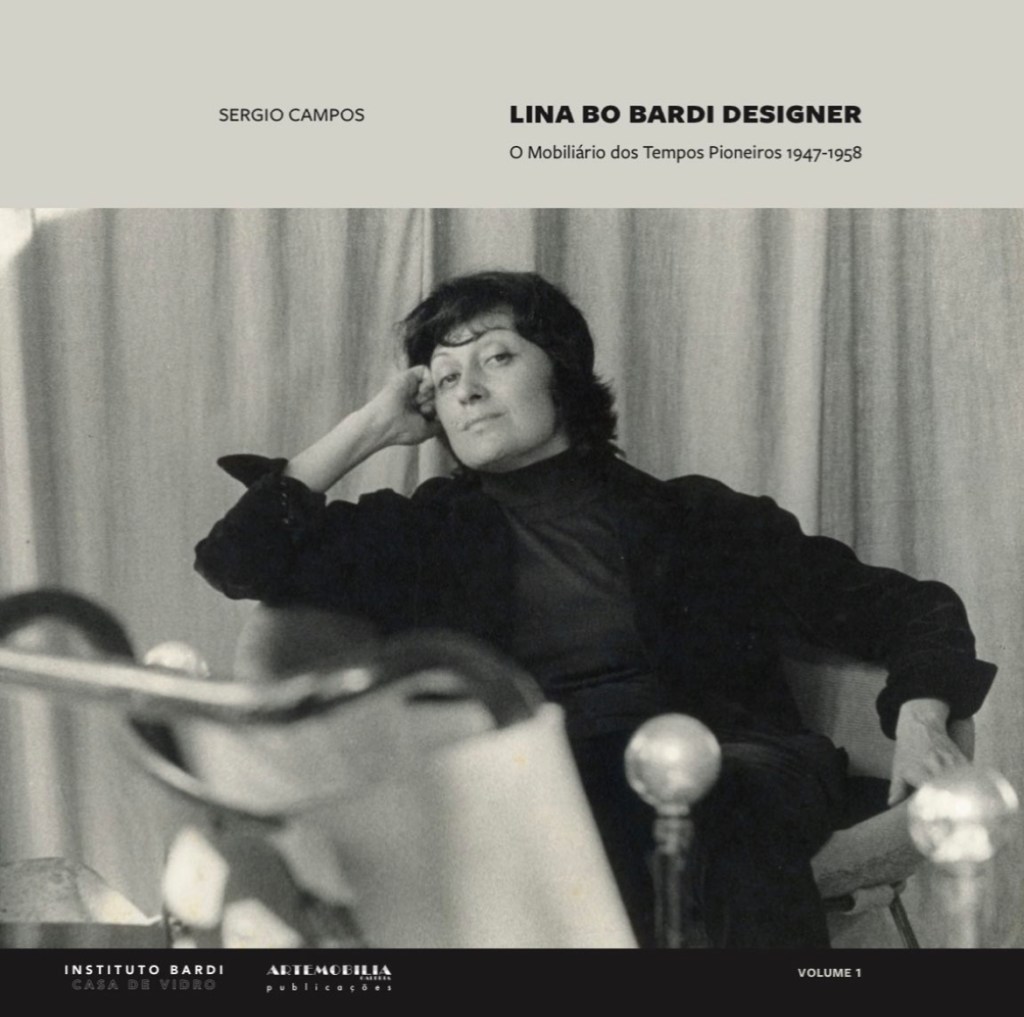 Lina Bo Bardi Designer, O Mobiliário dos Tempos Pioneiros 1947-1958